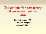 Indications for temporary and permanent pacing in ACS