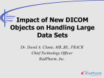 Impact of New DICOM Objects on Handling Large Data Sets (PACS