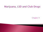 Marijuana, LSD and Club Drugs