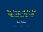 The Power of Belief Complementary Therapies, Placebos and Healing