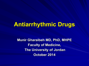 Antiarrhythmic Drugs Munir Gharaibeh MD, PhD, MHPE Faculty of