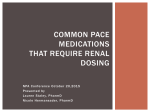 COMMON PACE MEDICATIONS THAT REQUIRE RENAL DOSING