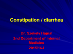 Constipation / diarrhoea