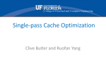 Single-pass Cache Optimization