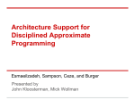 Architecture Support for Disciplined Approximate Programming