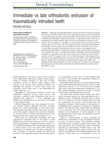 Immediate vs late orthodontic extrusion of traumatically intruded teeth