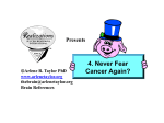4. Never Fear Cancer Again?