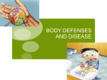BODY DEFENSES AND DISEASE
