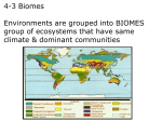 4-3 Biomes Environments are grouped into BIOMES group of