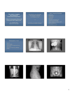 Basic Imaging Modalities Radiography (X-ray)