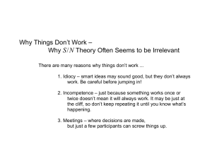 Why Things Don`t Work – Why S/N Theory Often Seems to be