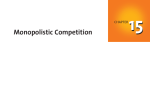 15.1 WHAT IS MONOPOLISTIC COMPETITION?