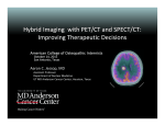 Hybrid Imaging with PET/CT and with PET/CT and SPECT/CT