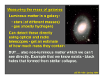 Measuring the mass of galaxies Luminous matter in a