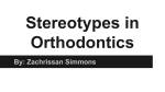 Stereotypes in Orthodontics