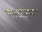 Rehabilitating elderly cardiac patients - Tiffany Steele`s E