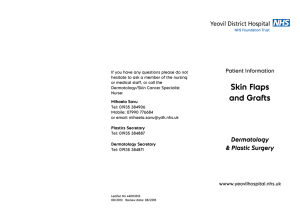 Skin Flaps and Grafts - Yeovil District Hospital