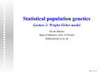 Lecture 2: Wright-Fisher model - Department of Statistics Oxford