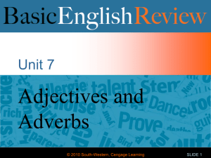 Unit 7 Adjectives and Adverbs