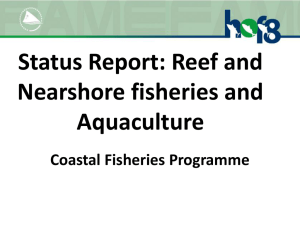Status Report: Reef and Nearshore fisheries and Aquaculture