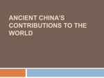 Ancient China*s Contributions to the World