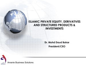 Islamic Private Equity,Derivatives and Structured Products Investment