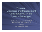 Trismus: Diagnosis and Management Considerations for the Speech