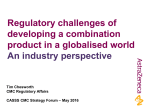 Regulatory challenges of developing a combination product in a