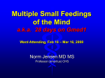 Multiple Small Feedings of the Mind