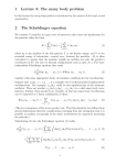 1 Lecture 3: The many body problem 2 The Schrödinger equation