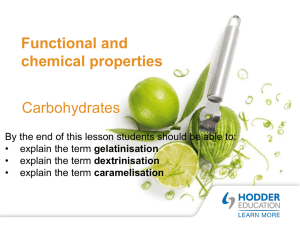 Chemical and functional properties Carbohydrates