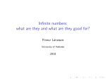 Infinite numbers: what are they and what are they good for?