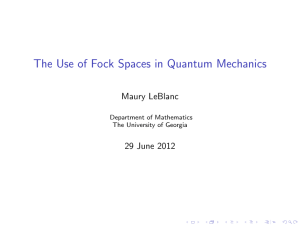 The Use of Fock Spaces in Quantum Mechanics