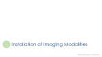 Installation of Imaging Modalities