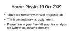 Honors Physics 19 Oct 2009
