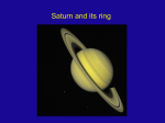 Saturn and its Ring ...See PowerPoint for notes on Lecture