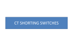 CT SHORTING SWITCHES