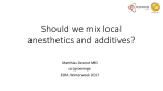 Local anesthetics and additives