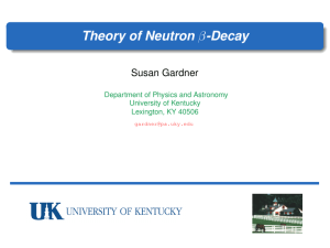Theory of Neutron -Decay - Fundamental Neutron Physics at NC State