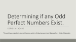 Determining if any Odd Perfect Numbers Exist.