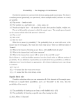 Probability — the language of randomness The field of statistics is