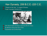 Han Dynasty, 206 BCE-220 CE Han Dynasty, 206
