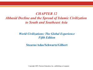 CHAPTER 12 Abbasid Decline and the Spread of Islamic
