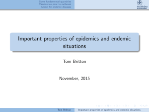 Important properties of epidemics and endemic situations