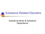 PowerPoint Presentation - Substance Related Disorders