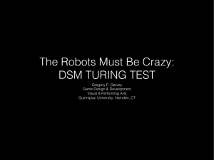The Robots Must Be Crazy: DSM TURING TEST