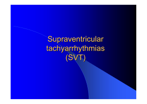 Supraventricular tachyarrhythmias (SVT)