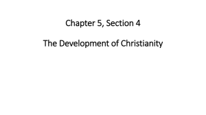 Chapter 5, Section 4 The Development of Christianity
