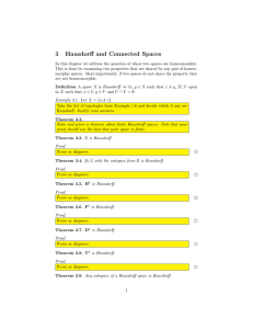3 Hausdorff and Connected Spaces