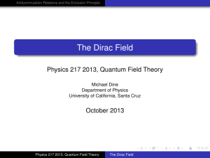 The Dirac Field - SCIPP - University of California, Santa Cruz